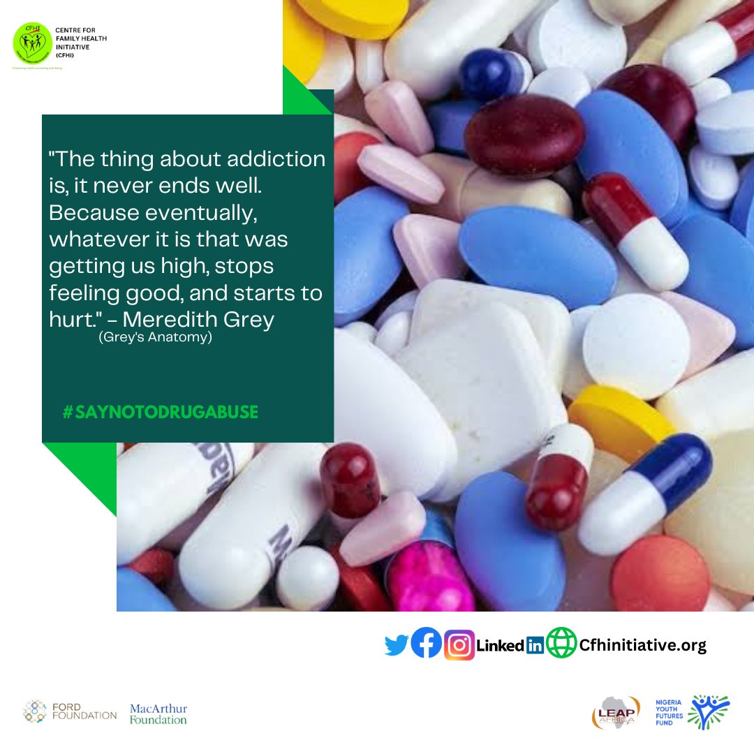 'The thing about addiction is, it never ends well. Because eventually, whatever it is that was getting us high, stops feeling good, and starts to hurt.' - Meredith Grey (Grey's Anatomy)

#TheNigeriaWeWant
@ng_youthfund 
@LEAPAfrica 
@macfound 
@FordFoundation 
#SayNoToDrugAbuse