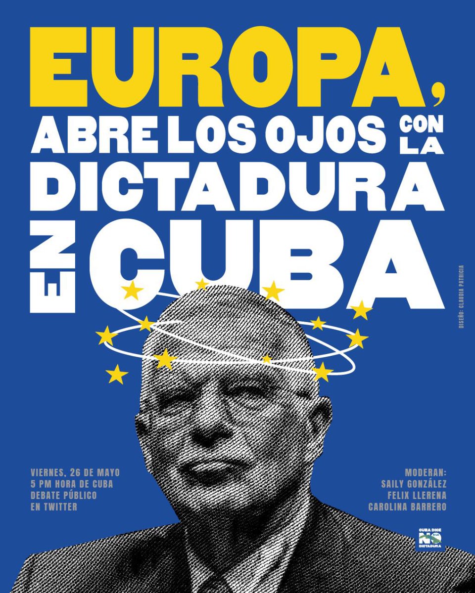 CubaDiceNO's tweet photo. Los esperamos mañana a las 5pm hora de Cuba en nuestro espacio público de debate en twitter space para hablar de cómo mira Europa a la dictadura en el marco de la visita del alto comisionado @JosepBorrellF.

#libertadparalospresospolíticos 
#libertadparaCuba
#AbajoLaDictadura https://t.co/iHFvFAEQpd