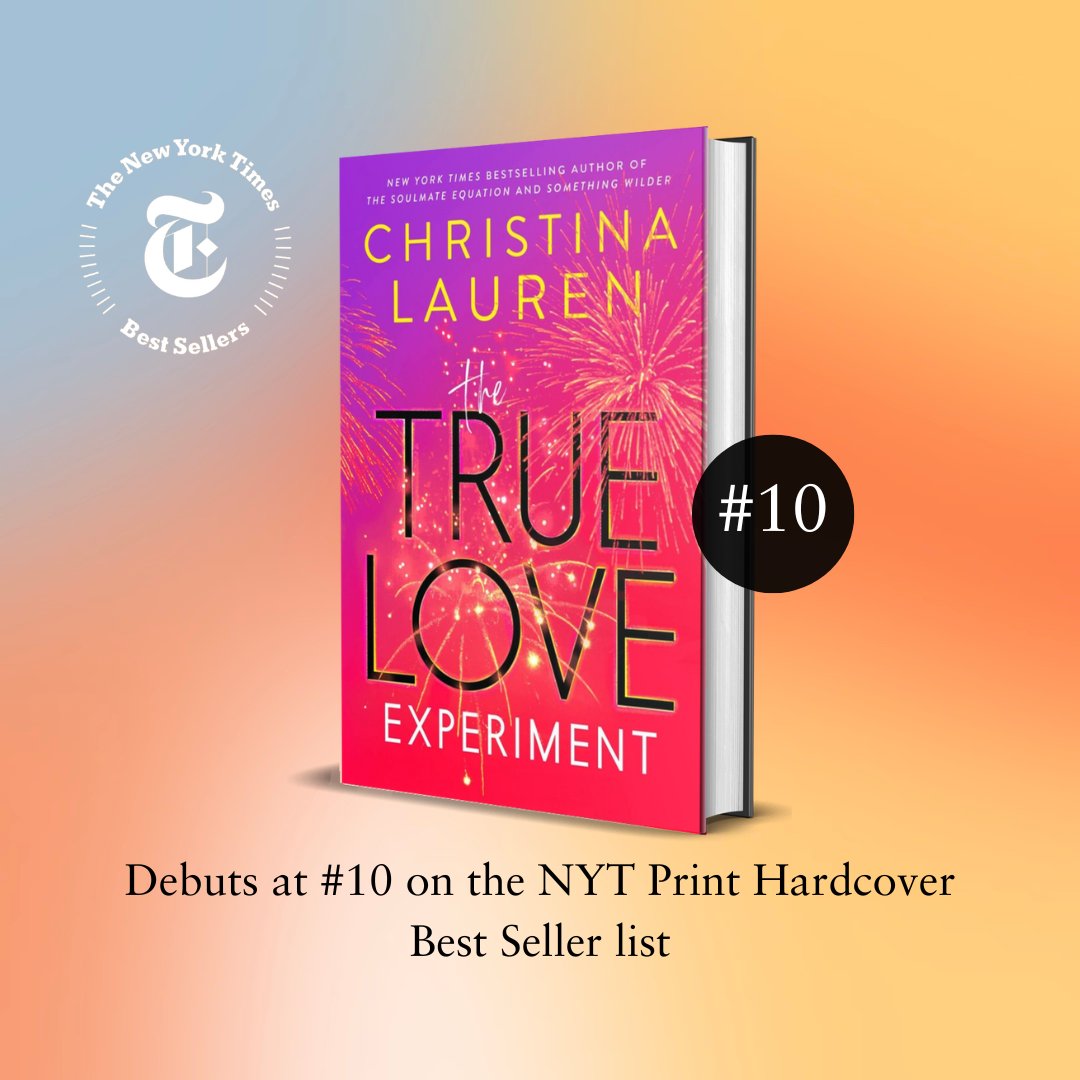 Congratulations, @ChristinaLauren! THE TRUE LOVE EXPERIMENT debuted at #10 on the @nytimesbooks Print Hardcover Best Seller list! 😍🙌🥳