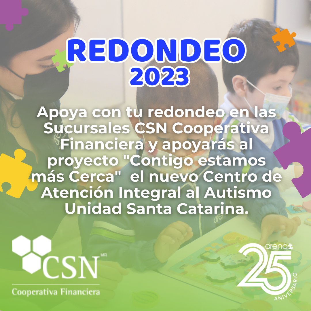 Agradecemos a <a href="/csncooperativa/">CSN Cooperativa</a>  por sumarse y hacer campaña ¡Redondeo 2023!

Te invitamos a participar con tu donativo en cualquiera de las sucursales y así apoyar al proyecto “Contigo estamos más Cerca” el nuevo Centro de Atención Integral al Autismo Unidad Santa Catarina 🤝🏻
