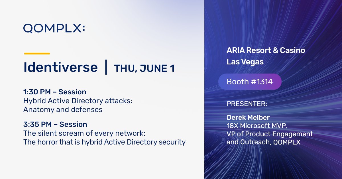Check out the <a href="/QOMPLX/">QOMPLX</a> line-up for <a href="/Identiverse/">Identiverse</a> on May 31st and June 1st.  Visit us at Booth #1314 and learn about what Identity Threat Detection and Response can do for you.