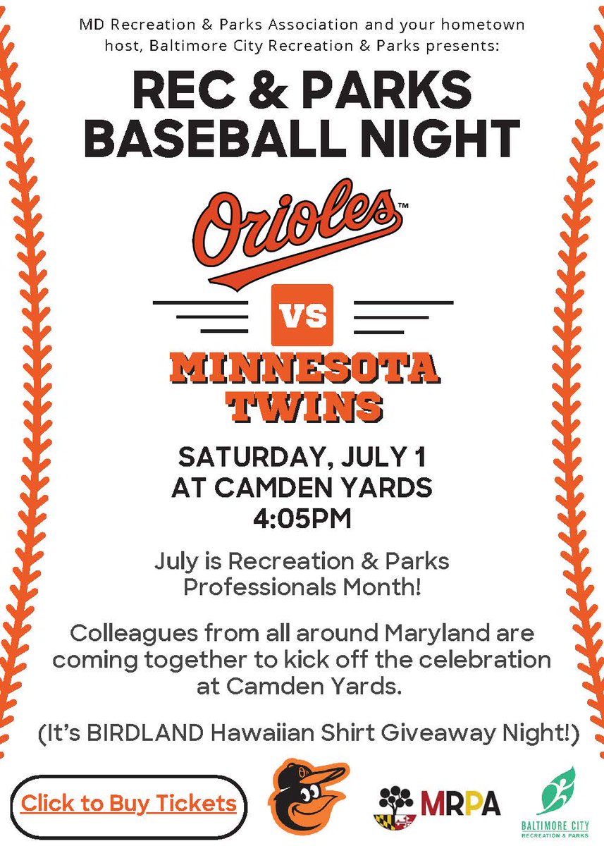 Help us kick off Recreation & Parks Professionals Month at Camden Yards! Join BCRP and MRPA as the Orioles take on the Twins on Saturday, July 1st at 4:05pm. Seats are in Left Field Lower Box or Lower Reserve at a special group rate*!Buy Tickets Here: tinyurl.com/x6v2483v