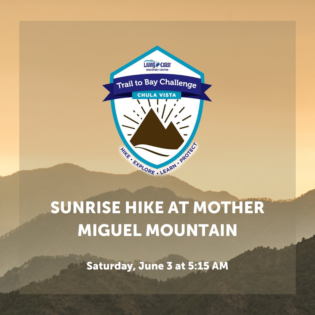 Join us on Saturday, June 3, for a sunrise hike at Mother Miguel Mountain! Watch the sunrise as we look for wildlife and plants and learn about the Sweetwater Watershed and the importance of keeping our local areas clean. Learn more and sign up: thelivingcoast.org/sunrisemotherm…