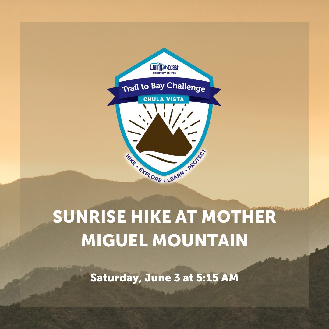 Join us on Saturday, June 3, for a sunrise hike at Mother Miguel Mountain!

Watch the sunrise as we look for wildlife and plants and learn about the Sweetwater Watershed and the importance of keeping our local areas clean.

Learn more and sign up: thelivingcoast.org/sunrisemotherm…