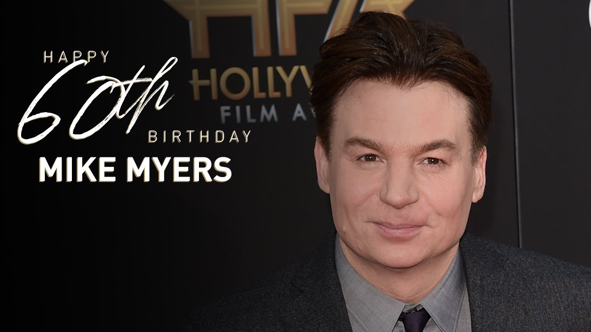 Happy 60th birthday Mike Myers! 