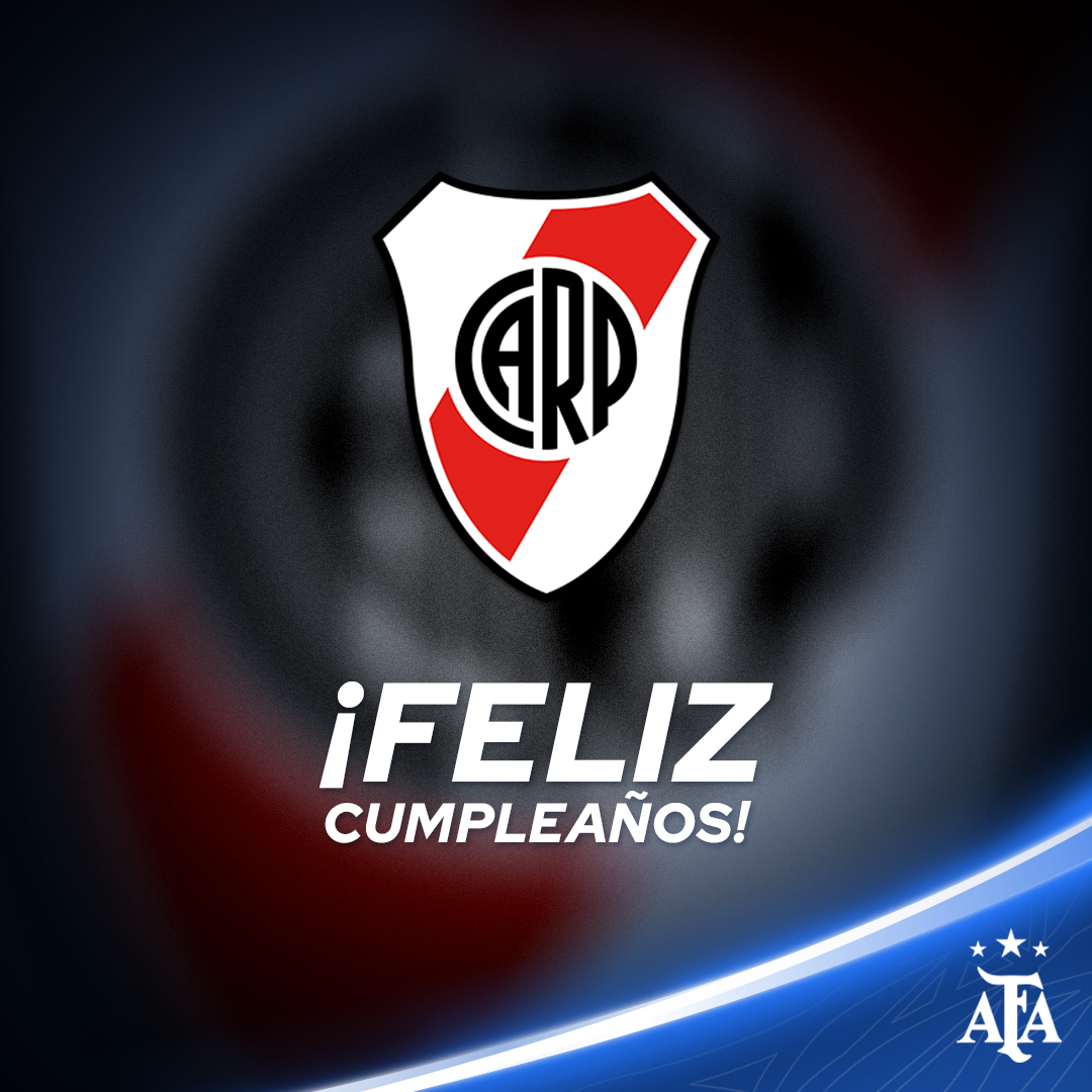 afa's tweet photo. #FelizCumple La Asociación del Fútbol Argentino saluda a @RiverPlate en un nuevo aniversario de su fundación. ¡Felicidades! 🎉🎊 https://t.co/S6RhhhTPk0
