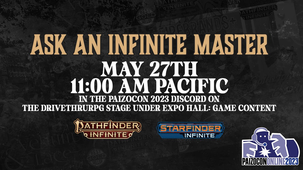 Going to <a href="/paizo/">Paizo</a>'s #PaizoConOnline &amp; want to learn how to create Pathfinder Infinite &amp; Starfinder Infinite Titles?

On May 27th at 11:00 AM Pacific, join some of our fabulous Infinite Masters on the DriveThruRPG Stage in the Expo Hall!

We can't wait to see you!