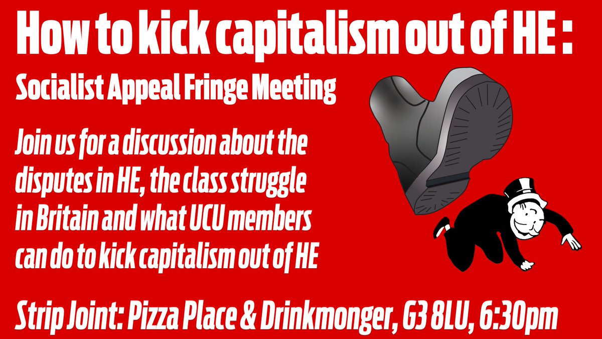 In Glasgow for UCU Congress? 

Come to our meeting tonight at 6:30pm where we will be discussing the HE disputes and the wider class struggle in Britain, and looking at how we can kick capitalism out of HE!

Meeting is at 6:30pm!

Location: goo.gl/maps/sEdiv1AwR…

#ucuTOGETHER