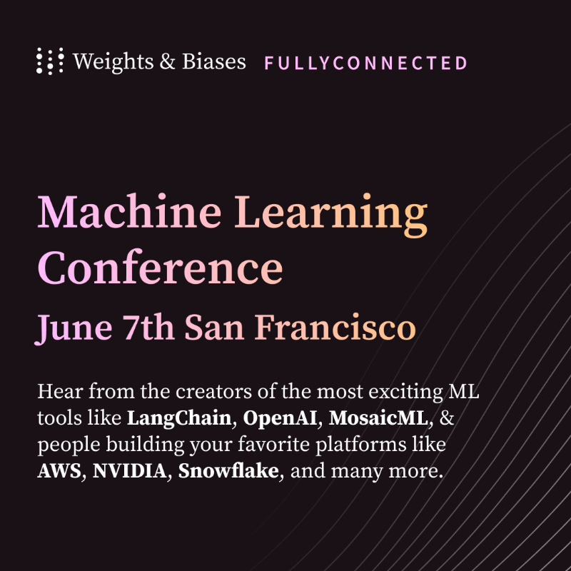 wandb's tweet photo. 🔥 If you're in SF, join @OpenAI, @NVIDIAAI, @langchain, @AWSCloud, and many others excited about the work on LLMs for this one-day conference on June 7th. #machinelearning #llm