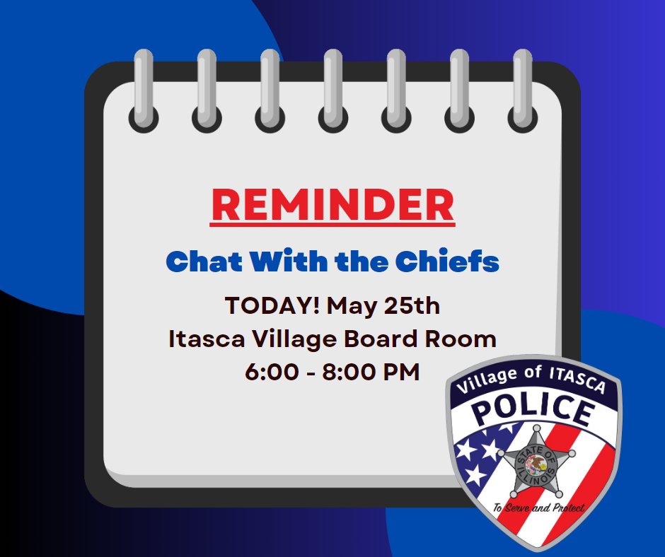 Don't miss out! Tomorrow is your chance to #ChatWithTheChiefs. Join us for a chat with the Itasca Police Department.  #ItascaPD #CommunityConnection #chat