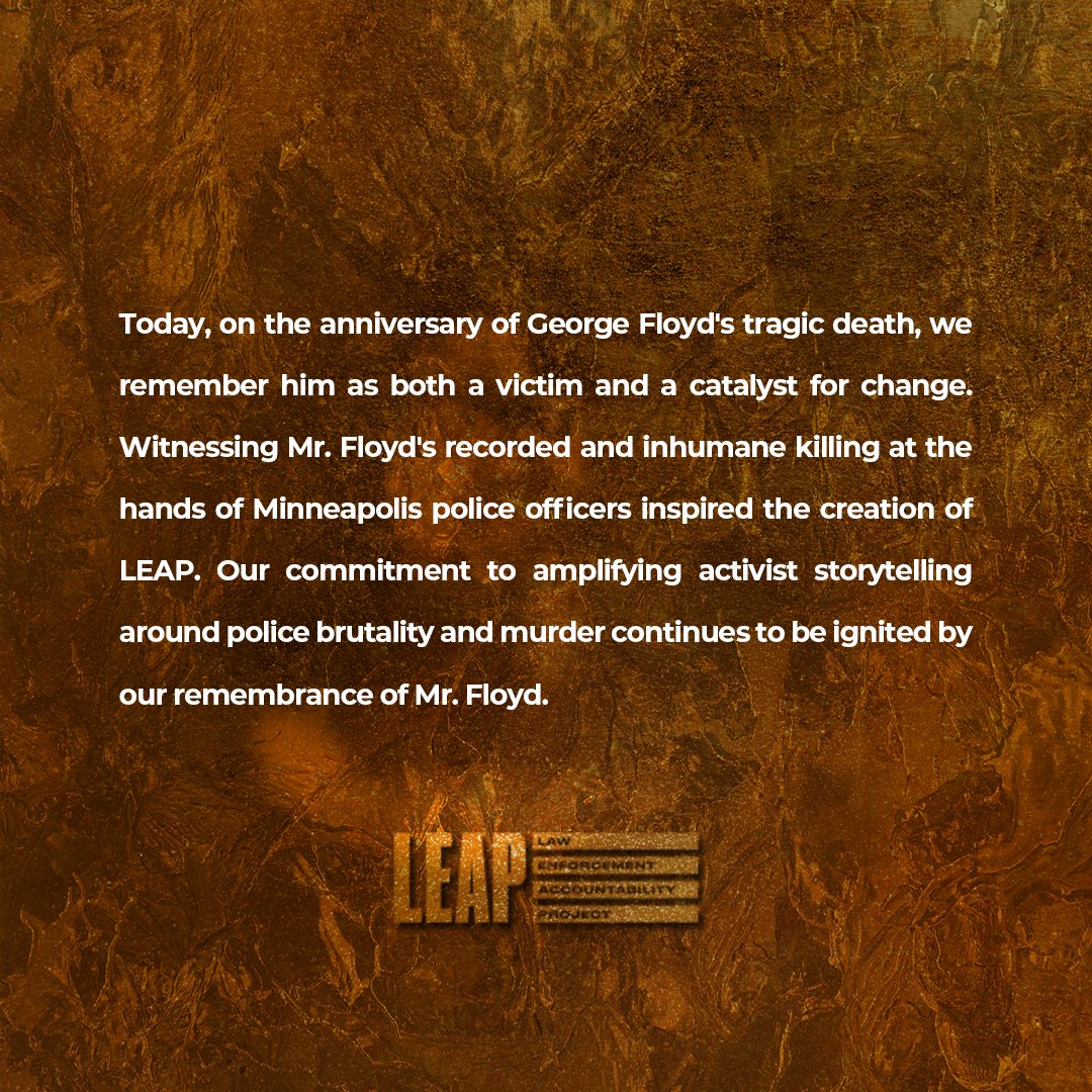 LeapAction's tweet photo. Our commitment to amplifying activist storytelling around #PoliceBrutality and murder continues to be ignited by our remembrance of Mr. Floyd. #LEAPaction https://t.co/95KvUwOIbF