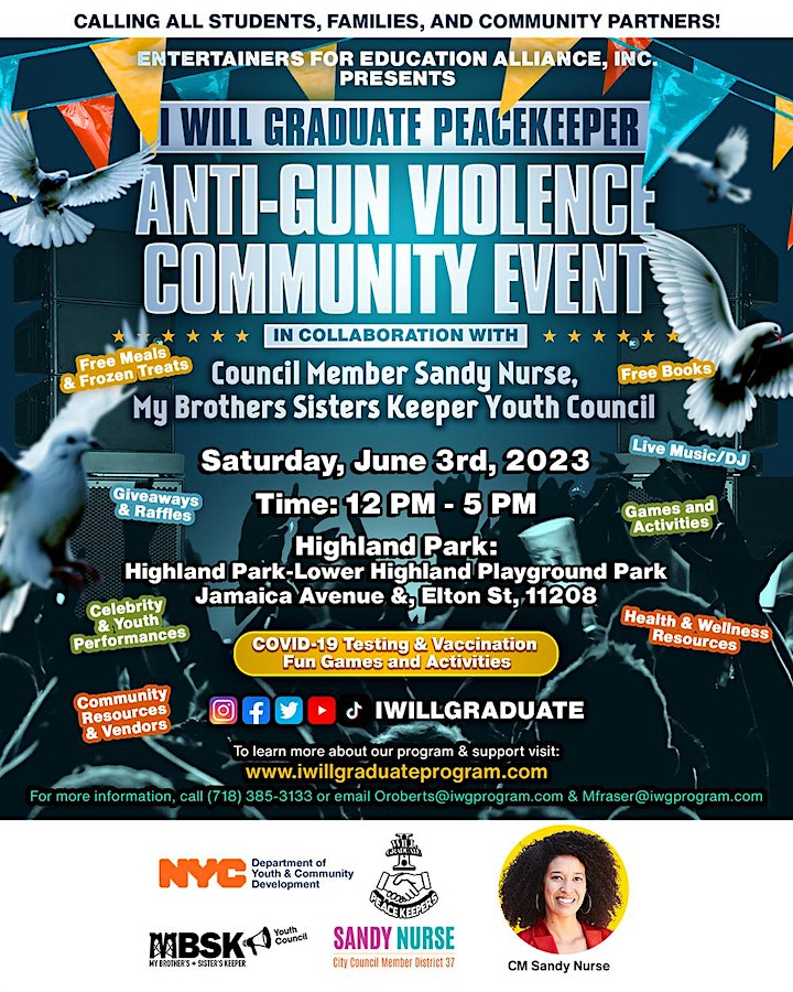 Join us on 6/3 at 12pm for an Anti-Gun violence community event at Highland Park: Highland Park-Lower Highland Playground Park.

In collaboration w/Entertainers For Education Alliance, Inc.'s <a href="/IWILLGRADUATE/">I WILL GRADUATE</a> Program and <a href="/NYCYouth/">NYC Youth & Comm.</a>'s My Brother’s Sister’s Keeper Youth Council .