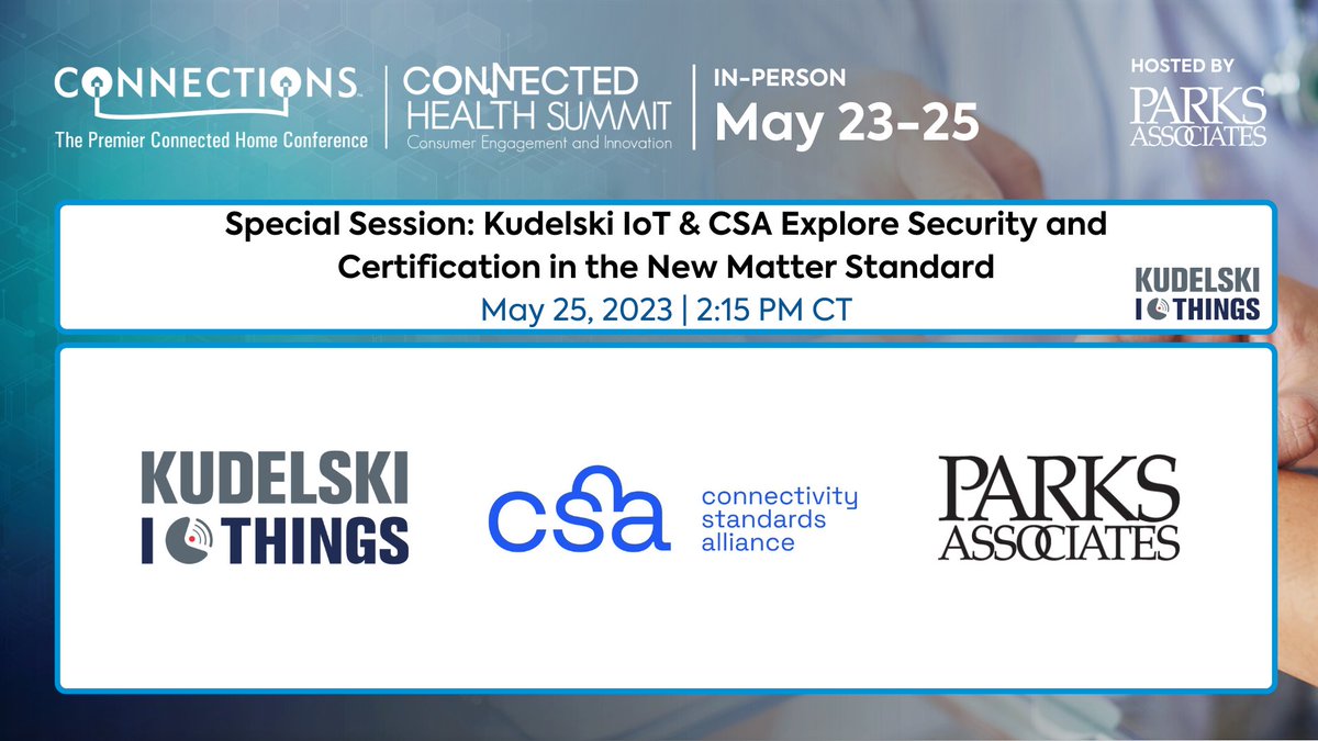 “Special Session: Kudelski IoT & CSA Explore #Security and Certification in the New Matter Standard” starts May 25 at 2:15 PM CT. bit.ly/3UGCKrM #CONNUS23 #CONNHealth23 #inperson
