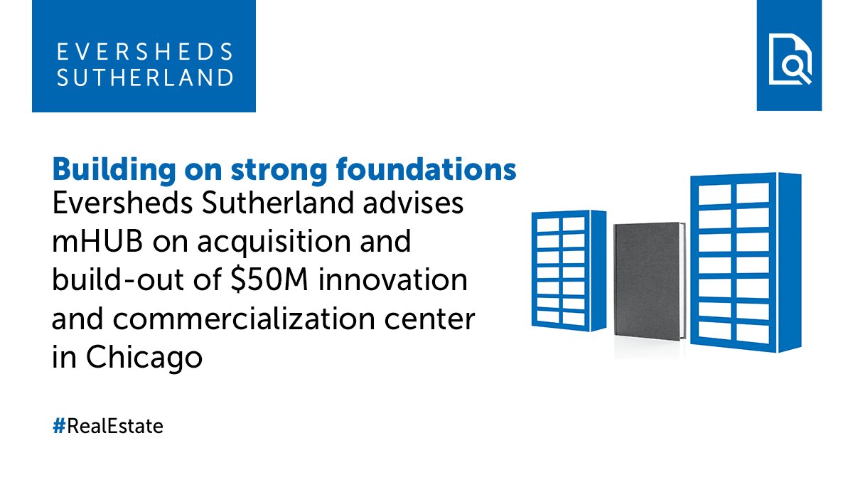 Eversheds Sutherland advised mHUB on its exciting acquisition and revitalization of a historic manufacturing facility located in an Opportunity Zone within Chicago’s Kinzie Industrial Corridor. #RealEstate esglobal.law/3IBrEja