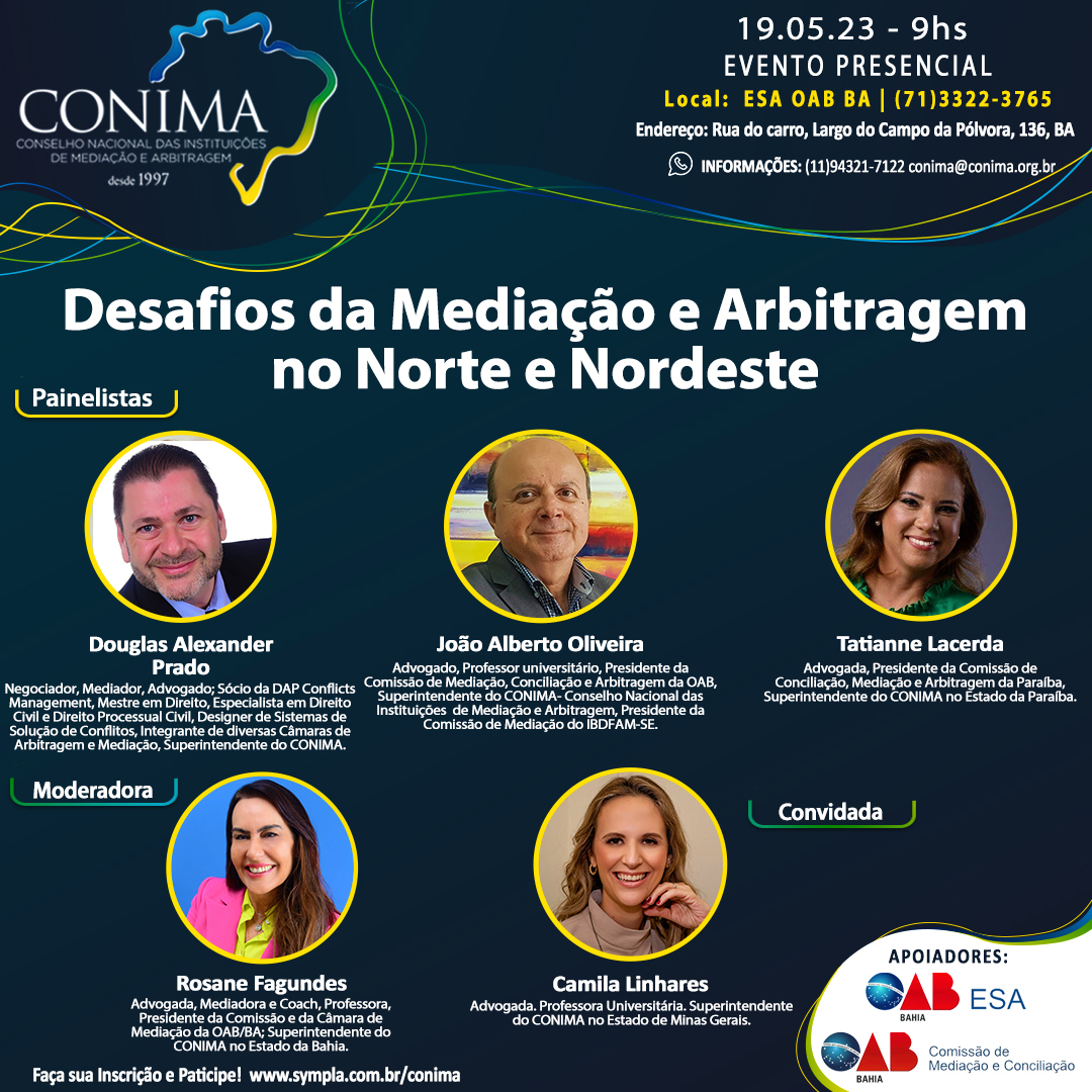 conimaconima's tweet image. No dia 19 de maio, estaremos reunidos presencialmente na ESA OAB BA para uma discussão crucial sobre os "Desafios da Mediação e Arbitragem no Norte e Nordeste".
#CONIMA #Arbitragem #Mediação #ESA #OABBA #Desafios #Norte #Nordeste