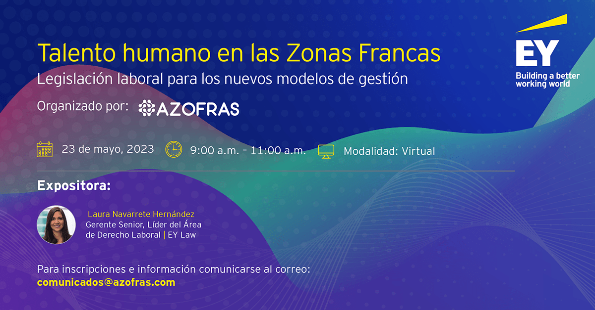 EYCentroamerica's tweet photo. #EYEvents | Acompañe a nuestra Líder de Derecho Laboral Laura Navarrete, quien estará en el webinar Talento humano en Zonas Francas: Legislación laboral para los nuevos modelos de gestión, organizado por AZOFRAS. Para más información comunicarse al correo: comunicados@azofras.com https://t.co/V6KgdaXIaq