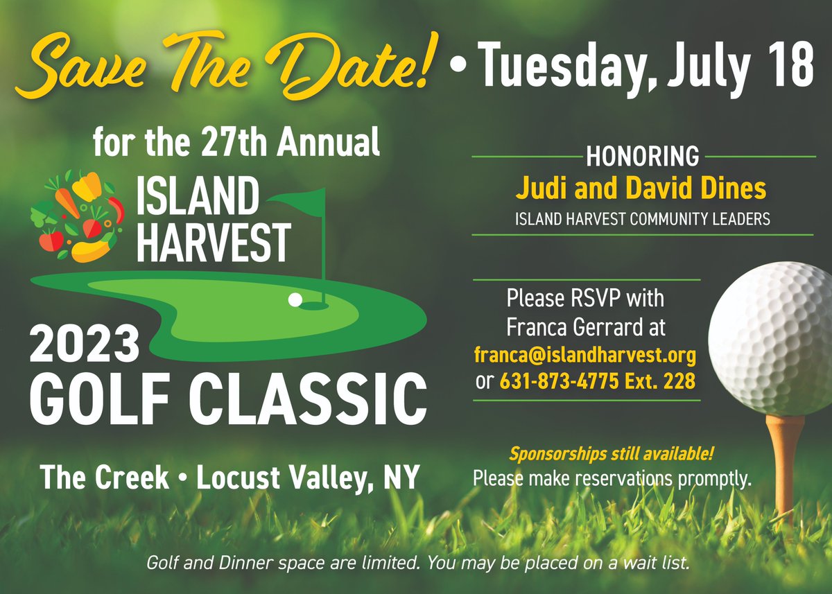 IslandHarvest's tweet photo. Save the Date for our 27th Annual Island Harvest 2023 Golf Classic!!! This year's event will be held at The Creek in Locust Valley on Tuesday, July 18th. For tickets &amp; sponsorship opportunities, contact Franca Gerrard at Franca@IslandHarvest.org. #IslandHarvest #2023GolfClassic https://t.co/DpmgzxEzmp
