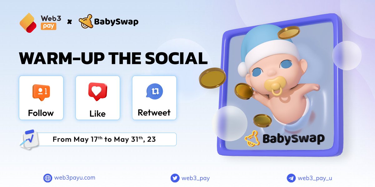 web3_pay's tweet photo. 🎉@web3_pay X @babyswap_bsc - WARM-UP THE SOCIAL EVENT🎉

It's Time to Warm-up The Social. Join us for a special collaboration between https://t.co/ty2bOXo1Je and BabySwap! Get ready for a day filled with rewards, engaging activities with amazing opportunities.

🎁 NFT collection: https://t.co/oRB7lm67rS
👉 Quest Link: https://t.co/pMcEYkSsv5

🎁 Rewards: 20  BABY Wonderland NFT worth $500.00
⏰ Event Time: 17 May - 31 May
✅ Task List: 
1. Join Babyswap telegram group
2. Follow BabySwap Twitter
3. Share a tweet 
4. Like a tweet
5. Comment a tweet 

With just a few tasks, you can put your name on the list of users who can be lucky to receive the highest rewards. Don't miss your chance to win special NFT pieces from BabySwap.