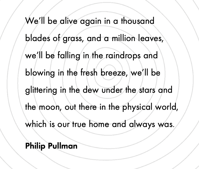 Prof Alice Robertsπ (@thealiceroberts) on Twitter photo A beautiful quote from my favourite humanist author, <a href="/PhilipPullman/">Philip Pullman</a>, in the #LittleBookOfHumanistFunerals. A beautiful quote from my favourite humanist author, <a href="/PhilipPullman/">Philip Pullman</a>, in the #LittleBookOfHumanistFunerals.