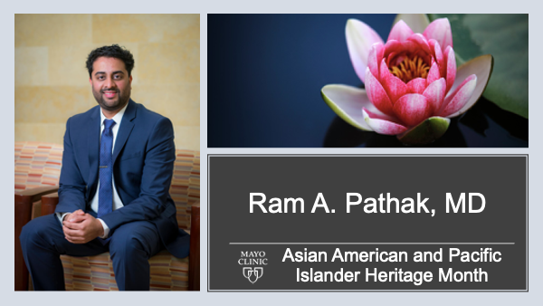 'I feel fortunate Mayo Clinic celebrates and recognizes their AAPI employees. I am proud to be an Indian-American. One of the values instilled by my heritage is respect for others - this enables me to connect deeply with my patients & colleagues.' @RamPathakMD #AAPIHeritageMonth