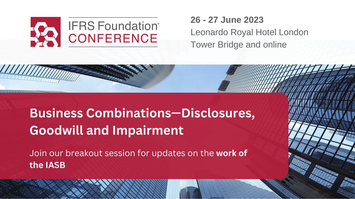 Join the IFRS Foundation Conference to find out more about: 📝 improving disclosure requirements about business combinations, and ❔ potential changes to the impairment test used in testing #goodwill accounting. ifrs.org/news-and-event… #IFRSConference23