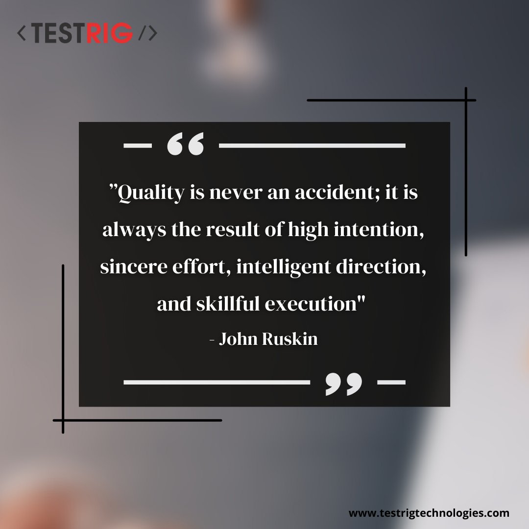testrig_qa's tweet photo. ”Quality is never an accident; it is always the result of high intention, sincere effort, intelligent direction and skillful execution" - John Ruskin

#softwaretesting #quotes #softwaretestingquotes #testrig https://t.co/YFgLhMnRBC