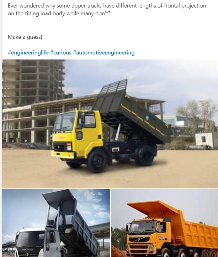 vivee90's tweet photo. Ever wondered why the tipper trucks have varying lengths of frontal projection on the loading bodies?

Can you guess.

#Automotive #Engineering #logic #constructionindustry #trucks #design https://t.co/ZnAzi22idk