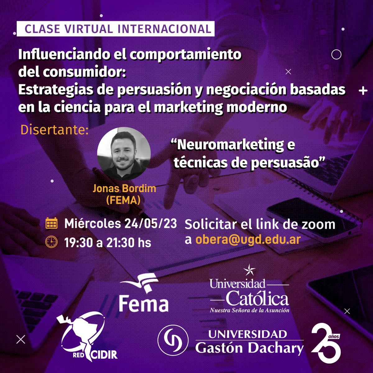 📢 Charla virtual internacional “Influenciando el comportamiento del consumidor: estrategias de persuasión y negociación basadas en la ciencia para el marketing moderno”
📅 24/05
📌 Solicitar ingreso: obera@ugd.edu.ar
🌐 Conocé: bit.ly/3M4M30O 
<a href="/fahor/">FAHOR</a> <a href="/ugdnoticias/">Univ. Gastón Dachary</a>