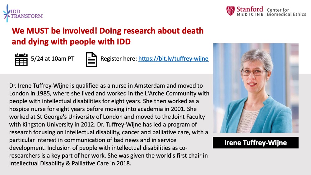 ‼️ Join us for our virtual form w/ Dr. Irene Tuffrey-Wijne @TuffreyWijne: 'We MUST be involved! Doing research about death and dying w/ people with IDD' 5/24 at 10am PT Register ➡️ bit.ly/tuffrey-wijne We can't wait! 🎉 @Stanford_PC