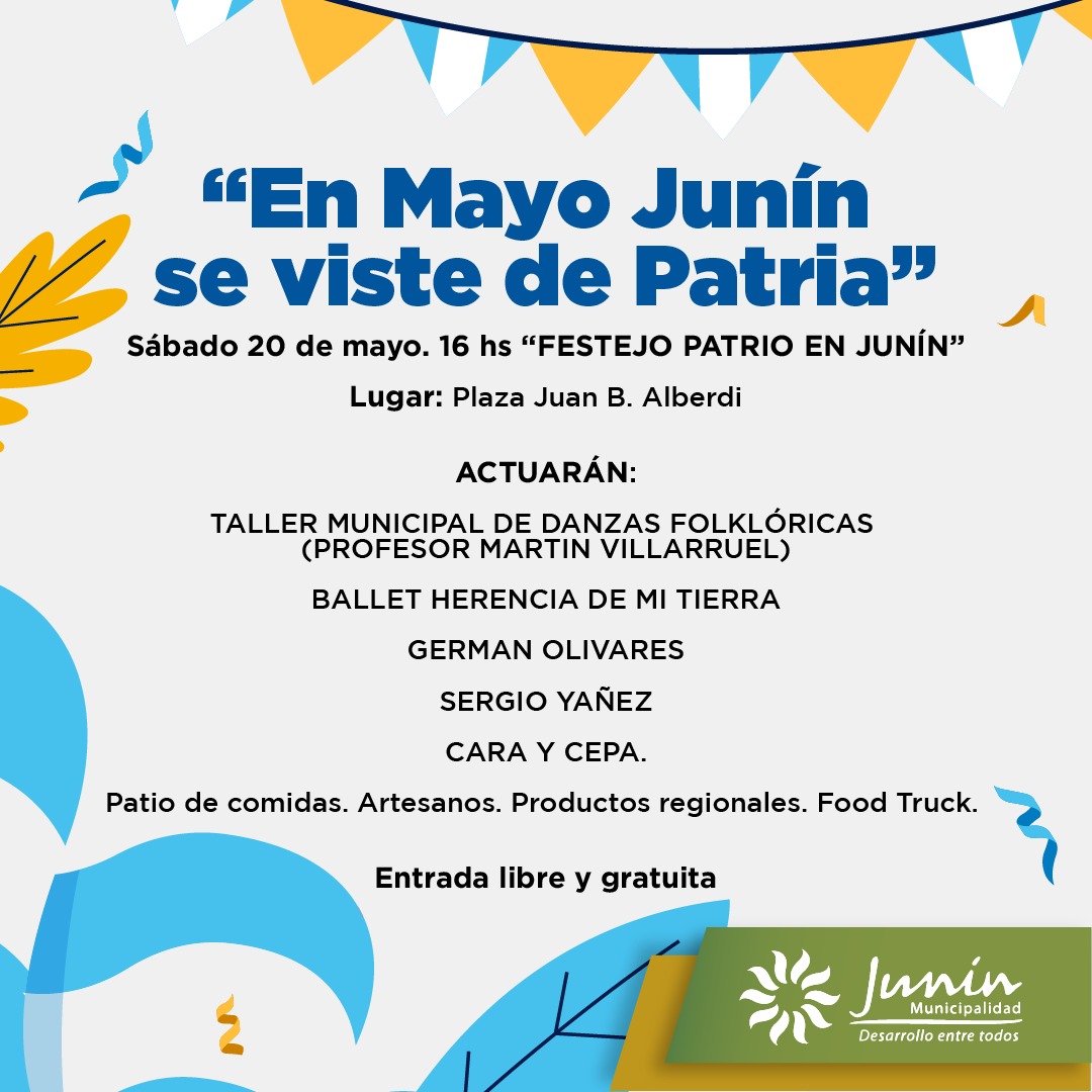 MuniJuninMdz's tweet photo. Este sábado te invitamos a participar del inicio de los festejos patrios en el departamento. Desde las 16 en la plaza Alberdi Junín se viste de Patria. Con la actuación de grupos de danzas folclóricas, show artístico, patio de comidas, artesanos y food truck.
¡Te esperamos! https://t.co/ZoowuUCC74