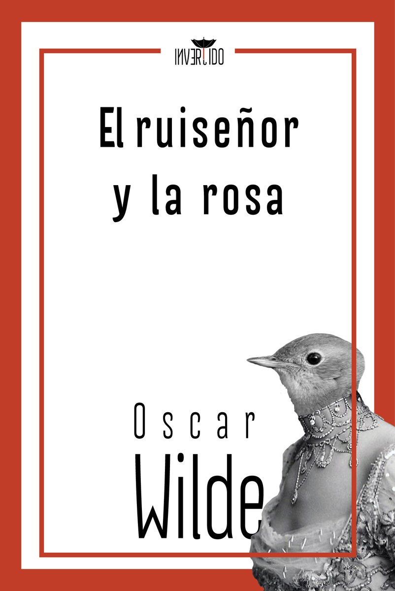 Como no hay primera sin segunda, hoy traemos ✨Pedro Pascal como libros de Letra Invertida✨

1. El ruiseñor y la rosa - Oscar Wilde