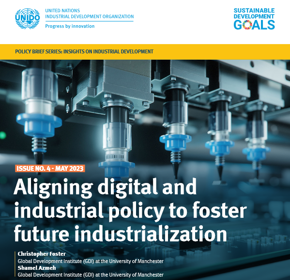 'Aligning digital and industrial policy to foster future industrialization' - New UNIDO policy brief by me and @AzmehShamel Blog Summary: iap.unido.org/articles/align… Full policy brief: unido.org/sites/default/…