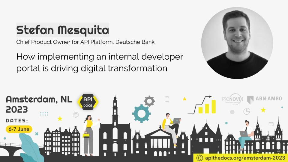 APItheDocs's tweet image. AT #APITheDocs Amsterdam Stefan Mesquita will present how using an internal developer portal helped @DeutscheBank enhance its digital transformation.
👉Get your tickets: ow.ly/mSVY50Oj0fk
#apidocumentation #apiprogram #apistrategy #developersuccess #businesssuccess
