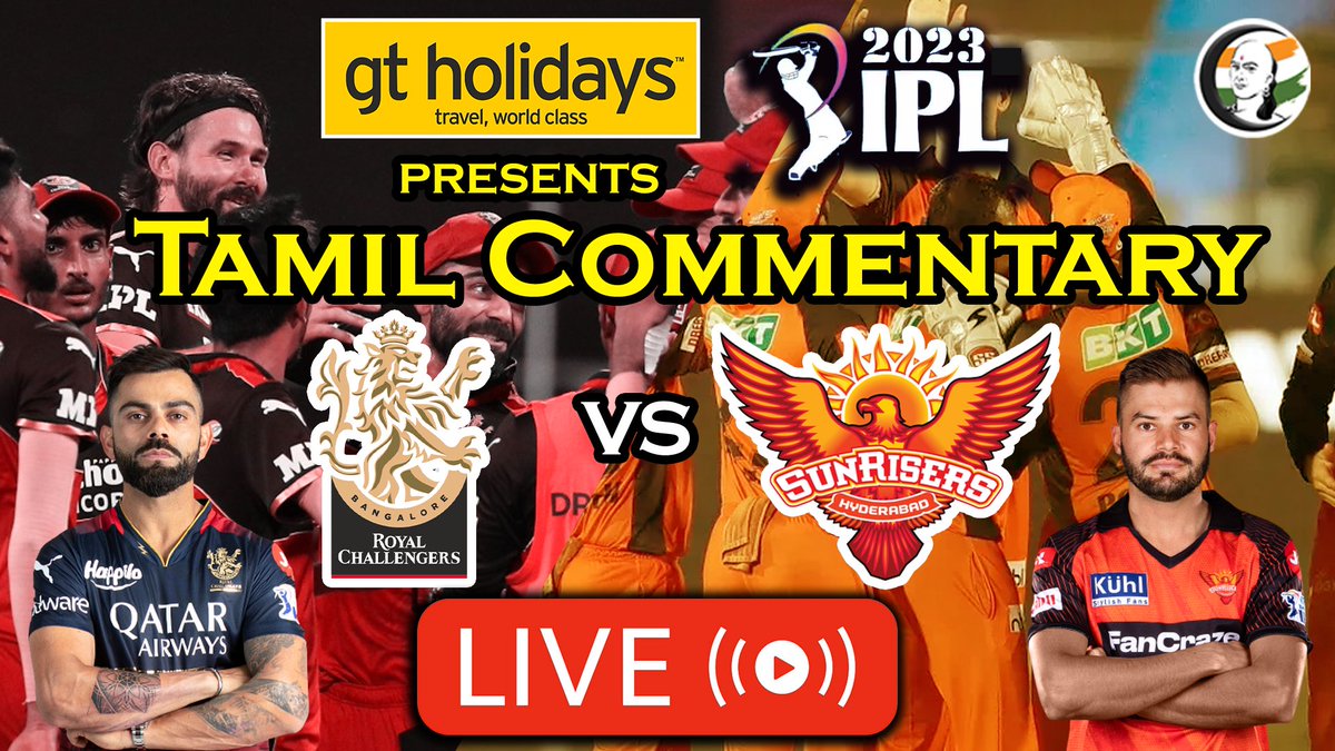 ChanakyaaTv's tweet photo. 🔴LIVE RCB vs SRH | GT Holidays Presents Tamil Commentary | #RCBvsSRH #ipllive #tamilcommentary
---> https://t.co/evKAFHQHfI https://t.co/qdrAcbzuUO
