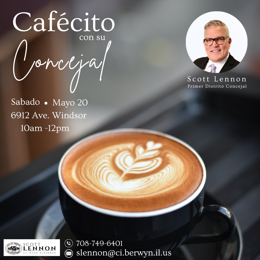 First Ward Alderman Scott Lennon invites his neighbors for Coffee with an Alderman on Saturday, May 20, 2023, at 6912 Windsor from 10am to 12pm.

For more info about this event, please contact First Ward Alderman Scott Lennon at 708-749-6401 or by email at slennon@ci.berwyn.il.us