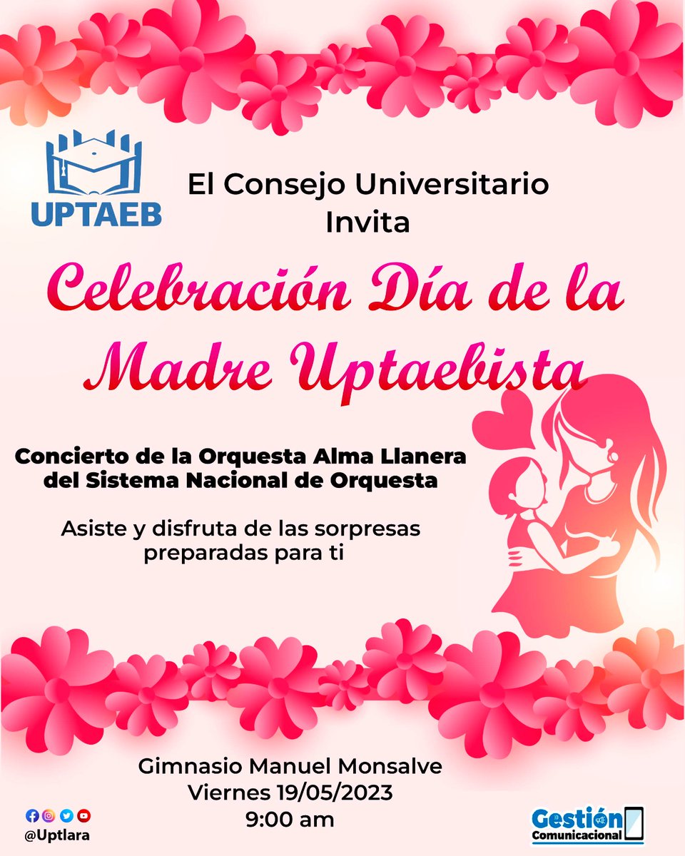 uptlara's tweet photo. El Consejo Universitario invita a las Madres Uptaebistas (docentes, trabajadoras administrativas, de servicios y estudiantes) a la celebración del Día de la Madre... Con la participación de la Orquesta Alma Llanera  del @elsistemalara 

Te esperamos mamá.!!

#UptaebActiva https://t.co/4xvgzwX2q9