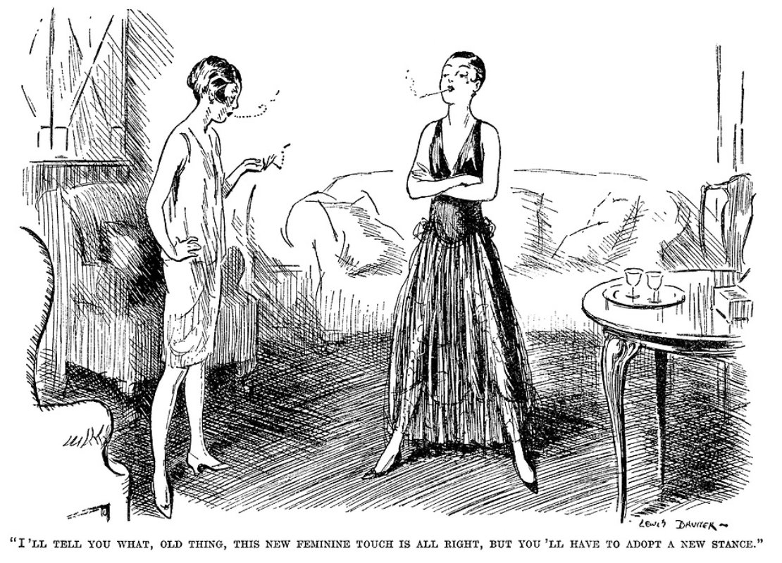 'I'll tell you what, old thing, this new feminine touch is all right, but you'll have to adopt a new stance' #punchmagazine #punchcartoons #illustration #drawing #publishing #britishhumour #1920s #fleetstreet #LewisBaumer #feminine #masculine #fashionista #smoking #socialites