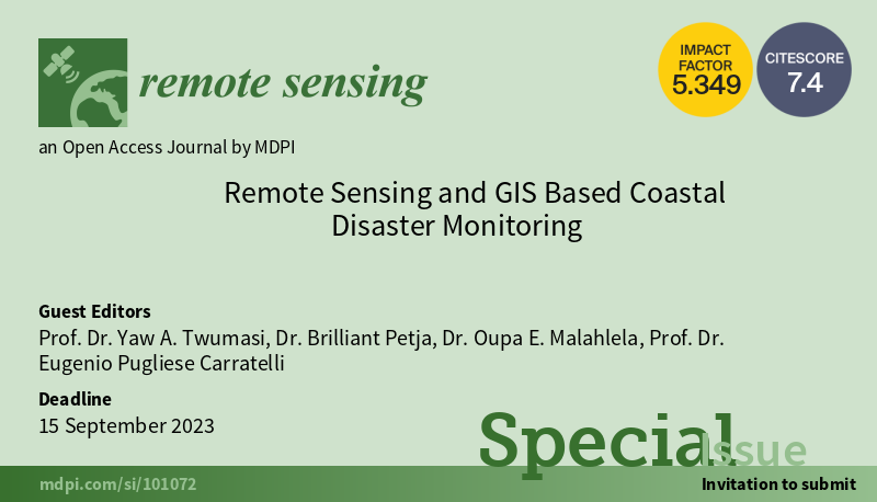 RemoteSens_MDPI's tweet photo. #CallforPapers
Special Issue: #RemoteSensing and #GIS Based #CoastalDisaster Monitoring
Guest Editors: Prof. Dr. Yaw A. Twumasi, Dr. Brilliant Petja, Dr. Oupa E. Malahlela  and Prof. Dr. Eugenio Pugliese Carratelli 
Deadline: 31 October 2023
🔗 https://t.co/tIZ0nDC5G0 https://t.co/vH7JKjfw68
