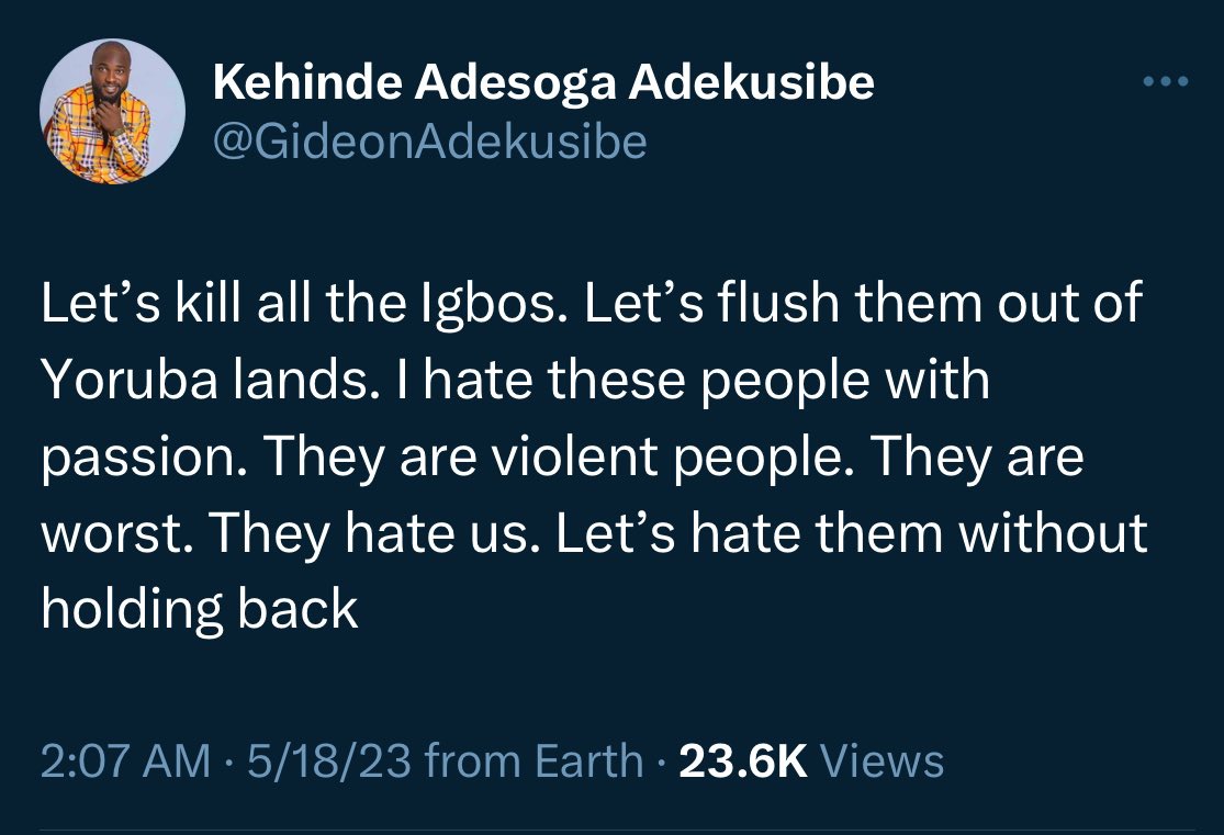 IgboHistoFacts's tweet photo. Hello @PoliceNG

One Mr. Kehinde Adesoga Adekusibe, who stays in Ibadan is threatening the lives of Ndigbo.

In his words "Let's kill all the Igbos..."

Retweet till he's arrested and face the law 🙏 https://t.co/ZYqIkAD3Mh