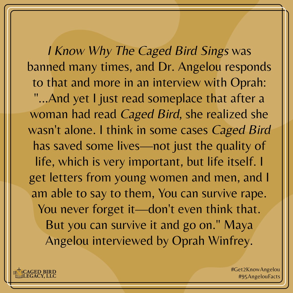 I Know Why The Caged Bird Sings was banned many times, and Dr. Angelou responds to that and more in an interview with @Oprah. loom.ly/00edpto  #DrAngelou95 #CelebrateAngelou95 #Get2KnowAngelou #95AngelouFacts