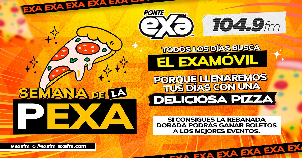 ExaFM's tweet image. ¡Estamos en ls semana de la #PEXA 🍕! Ubica el #ExaMovil,  ven por tu pizza y no te pierdas la oportunidad de ganarte la rebanada dorada 🍕✨
