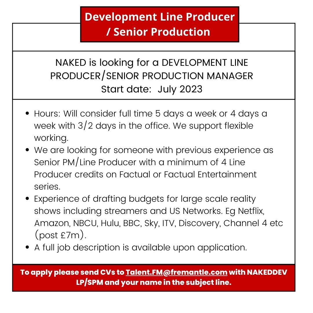 NAKED is looking for a DEVELOPMENT LINE PRODUCER/SENIOR PRODUCTION MANAGER

Swipe for more detail.

#TVCjobs