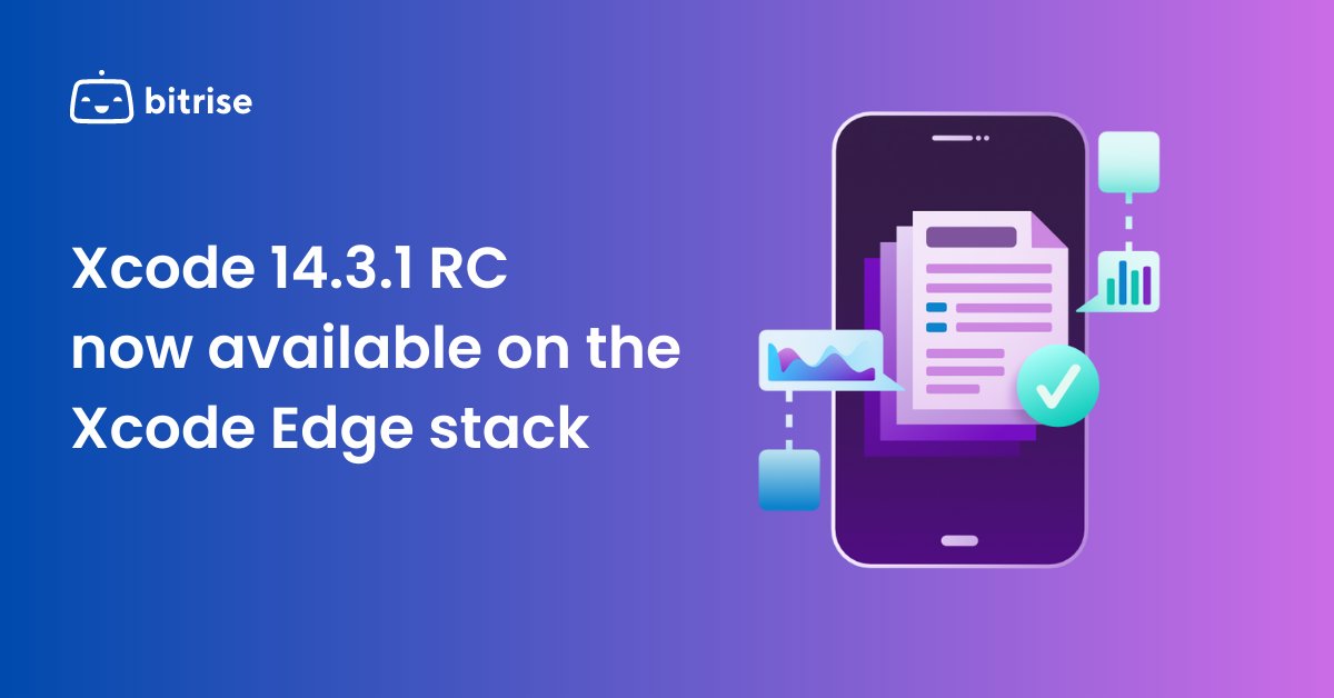 bitrise's tweet photo. 🚨 Xcode 14.3.1 RC is now available on the Xcode Edge stack and is ready for testing on Bitrise. 

Learn more here: https://t.co/m43hIP9VwJ
#iOS