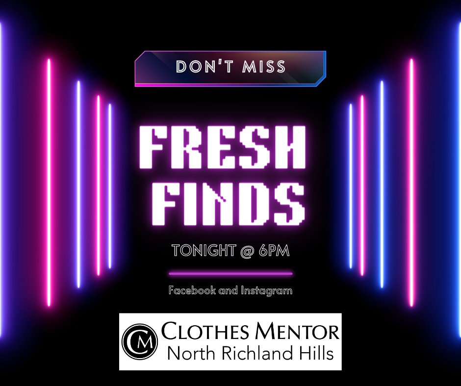 Join us every Monday, Tuesday, Thursday and Friday for 1st dibs on the best that has come in! New items are available online at 6pm. Shop online at northrichlandhillstx.clothesmentor.com. Shipping and in store pickup available. Happy shopping! #clothesmentornrh #supportlocalbusinessfortworth #s