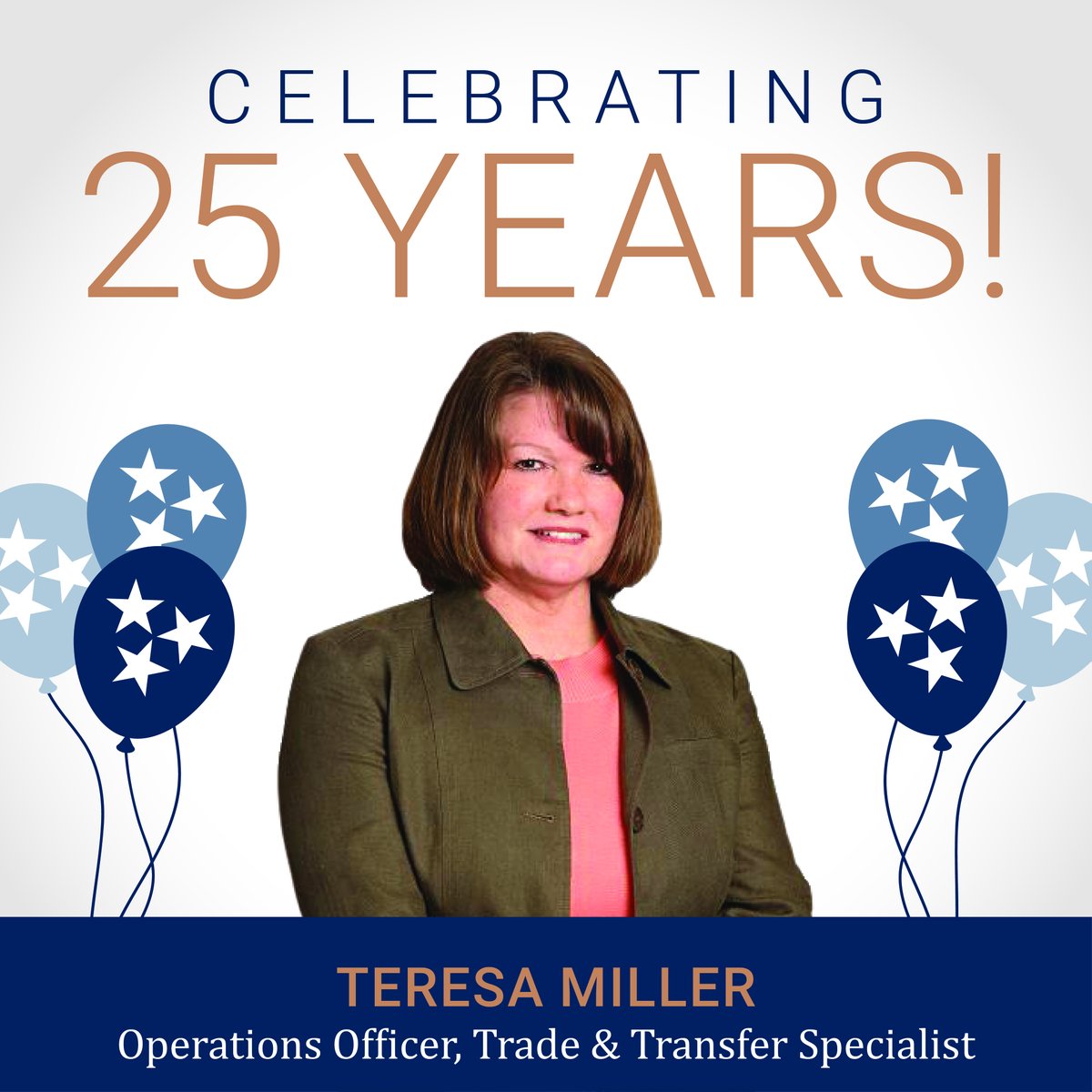 Today we celebrate Operations Officer, Trade &amp; Transfer Specialist Teresa Miller, who is marking 25 years with The Trust Company of Tennessee. Thank you, Teresa, for investing your career with us.