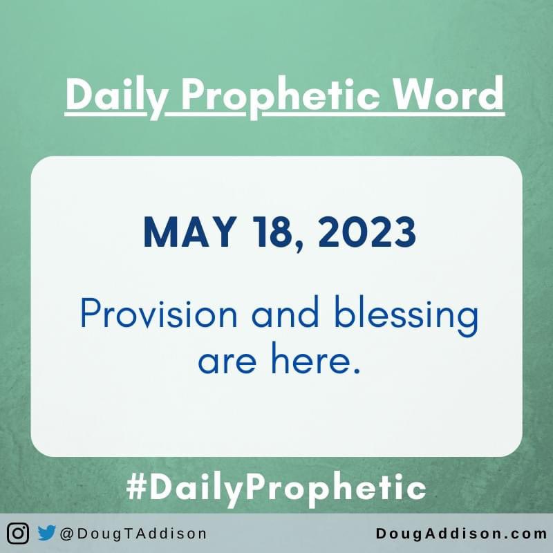 Provision and blessing are here.
.

.

#prophetic #dailyprophetic #propheticword #dougaddison #hearinggod #prayer #supernatural #encouragement  #dailyprayer #christian #bible #christianliving