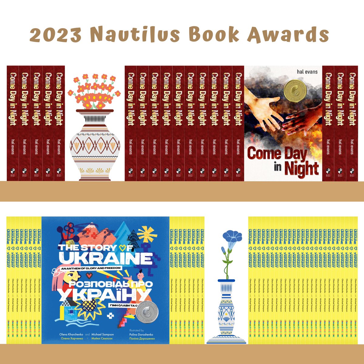 Congratulations to our 2023 Nautilus Book Award Winners! COME DAY IN NIGHT by hal evans won a gold award and THE STORY OF UKRAINE by Olena Kharchenko and Michael Sampson won a silver award with Special Honors for Translation! #BooksWorthReading #booktwt #BookBoost
