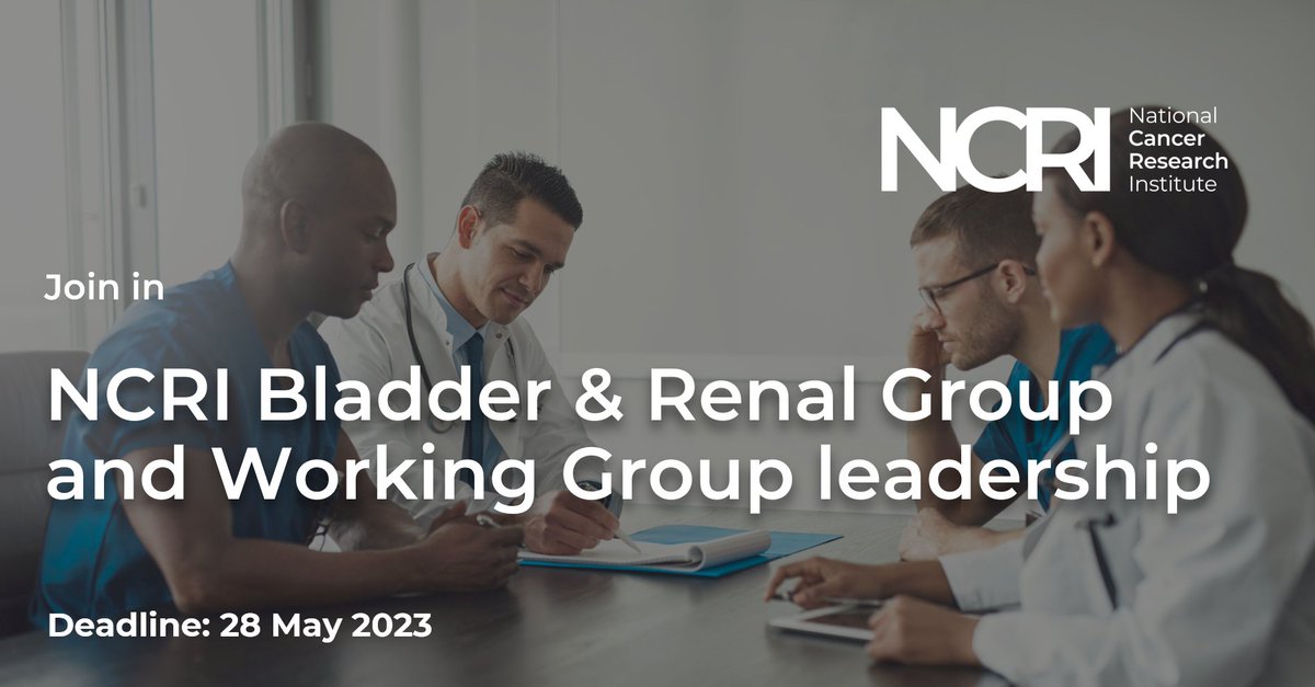 The NCRI Bladder & Renal Group is looking to appoint Chairs and Deputy Chairs to deliver on its newly published strategic priorities Deadline: Sunday 28 May See below for priorities & please share these vacancies in #BladderCancer and #RenalCancer 👉 ow.ly/ZCK250OfOKB