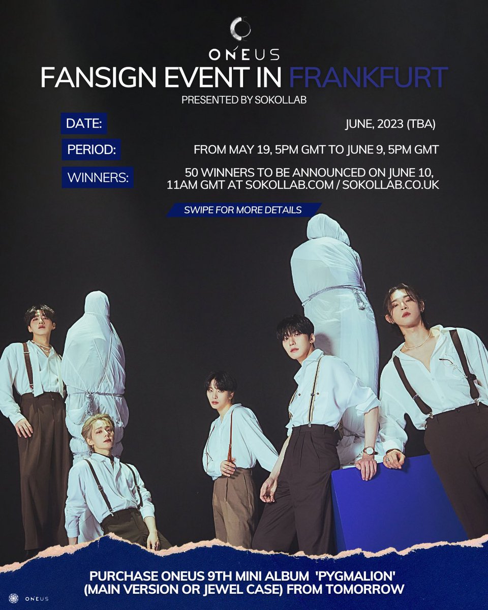 sokollab_uk's tweet photo. 📢 SOKOLLAB PRESENTS: @official_ONEUS <PYGMALION> Fansign Event in Frankfurt 🇩🇪

European TOMOON 🌙, get ready to meet ONEUS in Germany! SOKOLLAB will host ONEUS's fansign for Pygmalion in Frankfurt this June! Sales will go live tomorrow (19/05) at 5PM GMT / 6PM CET. 

💻 With our dedicated UK and EU websites, our customers can shop with ease and with no customs hassle.

🇬🇧 https://t.co/2vy6HTkfQT
🇪🇺 https://t.co/6XOvsK34nO
🎁 All buyers will be able to get 1 out 6 (random) SOKOLLAB x ONEUS photocards
+ Winners will be gifted an extra copy of ONEUS's Pygmalion (Main version)

Stay tuned for further announcements TOMOON! 🌙

#ONEUS #SOKOLLABXONEUS #원어스 #SOKOLLABFANSIGN #SOKOLLAB