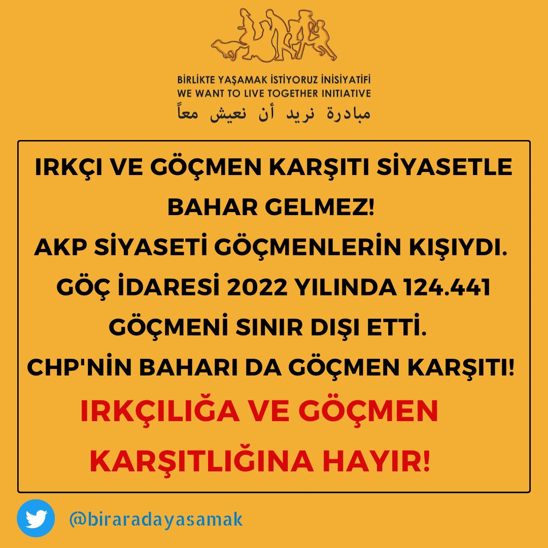 Irkçı ve göçmen karşıtı siyasetle bahar gelmez! 
AKP siyaseti göçmenlerin kışıydı. Göç İdaresi 2022 yılında 124.441 göçmeni sınır dışı etti.  
CHP'nin baharı da göçmen karşıtı! 
Irkçılığa ve göçmen karşıtlığına hayır!